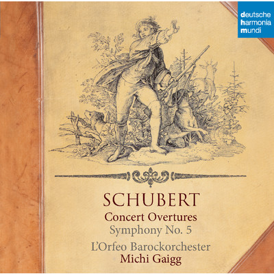 アルバム/Schubert: Concert Overtures／Symphony No. 5/L'Orfeo Barockorchester