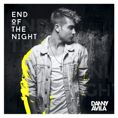 End Of The Night (Explicit)/Danny Avila