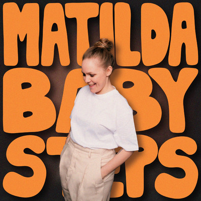 Baby Steps/Matilda