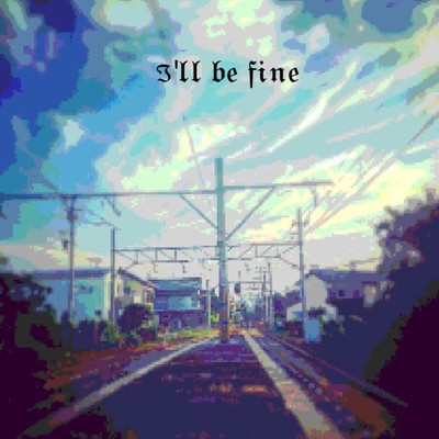 アルバム/I'll be fine/kenshin