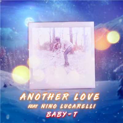 シングル/Another Love (feat. Nino Lucarelli)/BABY-T