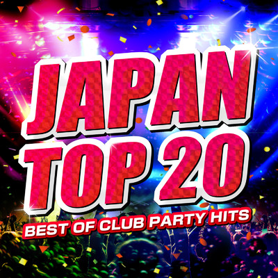 アルバム/JAPAN TOP 20 -BEST OF CLUB PARTY HITS-/PLUSMUSIC