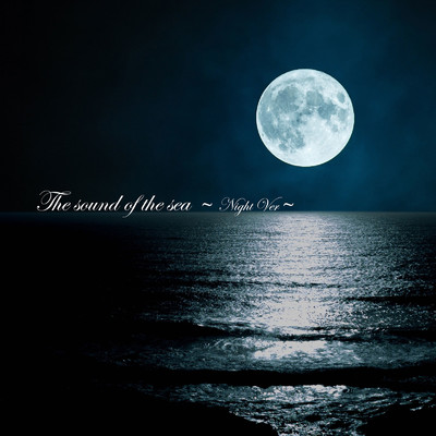 アルバム/The sound of the sea 〜Night Ver〜/SOTS