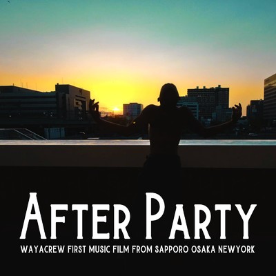 After Party/WAYA CREW
