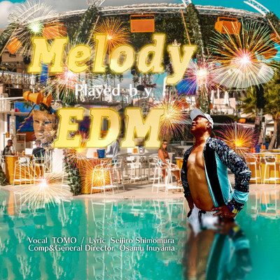 シングル/Melody played by EDM (EDM REMIX)/TOMO