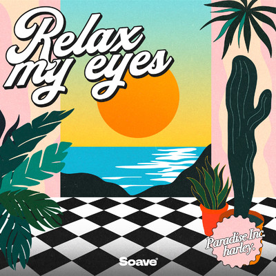 シングル/Relax My Eyes/Paradise Inc. & harley.