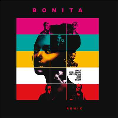 シングル/Bonita (featuring Nicky Jam, Wisin, Yandel, Ozuna／Remix)/J. バルヴィン／Jowell & Randy