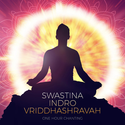 Swastina Indro Vriddhashravah (One Hour Chanting)/Rahul Saxena