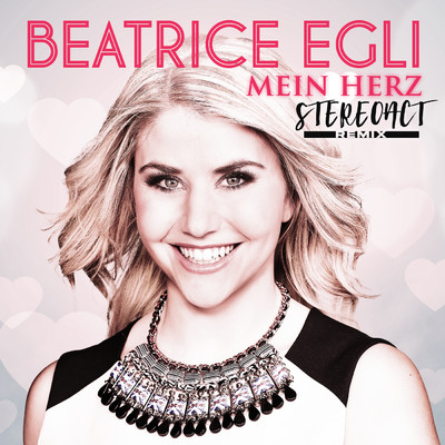 Mein Herz (Stereoact Remix)/Beatrice Egli／Stereoact