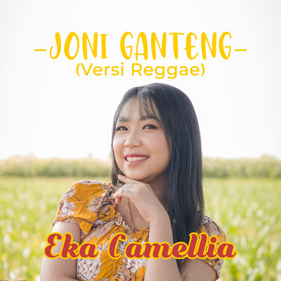 JONI GANTENG (Versi Reggae Indonesia)/Eka Camellia