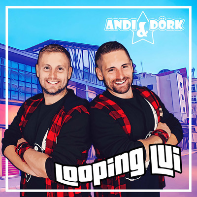 Looping Lui/Andi & Dork