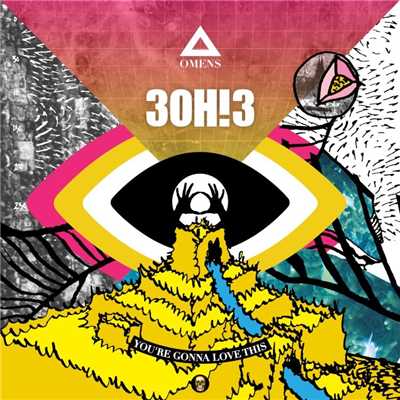 YOU'RE GONNA LOVE THIS/3OH！3