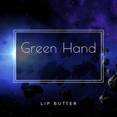 Green Hand/Lip Butter