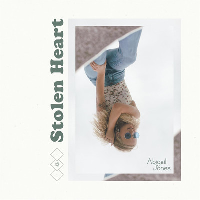 シングル/Stolen Heart/Abigail Jones