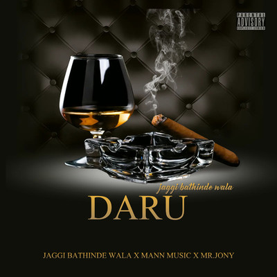 Daru/Jaggi Bathinde Wala, Mann Music & Mr. Jony