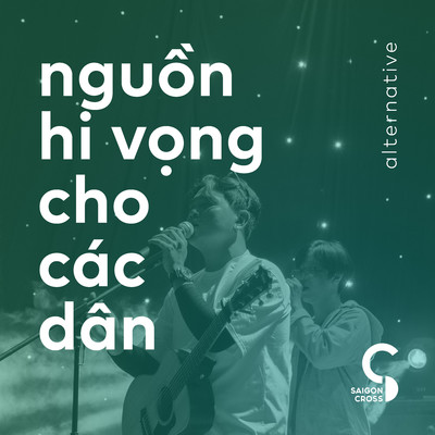 Nguon Hi Vong Cho Cac Dan (Alternative Version)/Saigon Cross