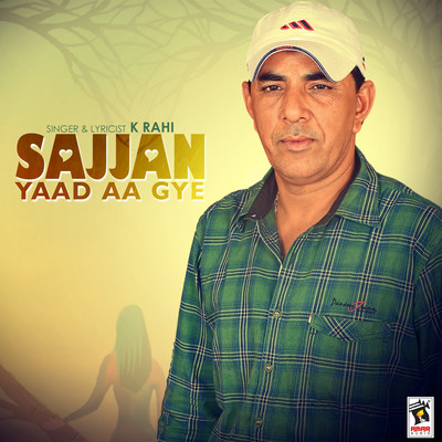 Sajjan Yaad Aa Gye/K Rahi
