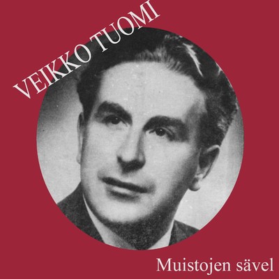 アルバム/Muistojen savel/Veikko Tuomi