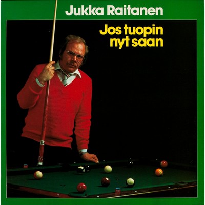 アルバム/Jos tuopin nyt saan/Jukka Raitanen
