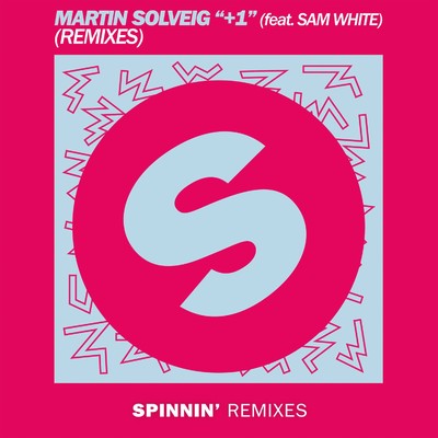 シングル/+1 (feat. Sam White) [Format: B Remix]/Martin Solveig