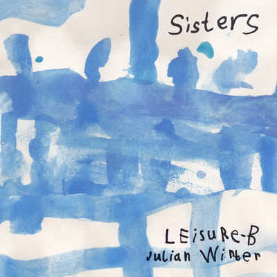シングル/Sisters/Leisure-B and Julian Winter
