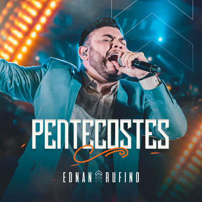 Pentecostes (Ao Vivo)/Ednan Rufino