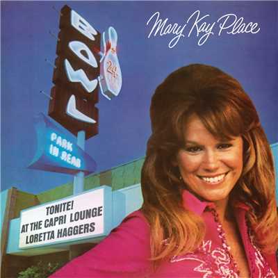 アルバム/Tonite！ At The Capri Lounge...Loretta Haggers (Bonus Track Version)/Mary Kay Place