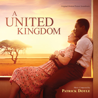 A United Kingdom (Original Motion Picture Soundtrack)/パトリック・ドイル