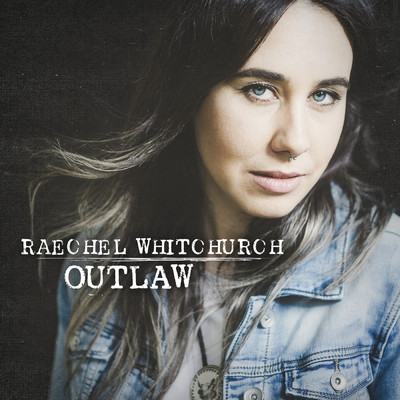 アルバム/Outlaw/Raechel Whitchurch