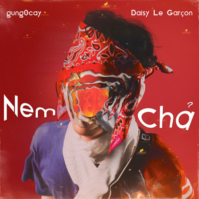 Nem Cha/gung0cay／Daisy Le Garcon
