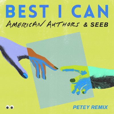 シングル/Best I Can (Petey Remix)/アメリカン・オーサーズ／Seeb／Petey