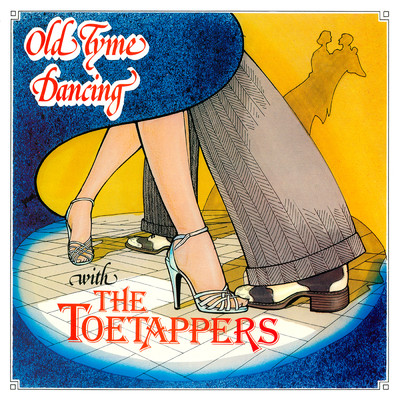 Waltz: Blue Skirt Waltz ／ Let Me Call You Sweetheart ／ Cattle Call/The Toetappers
