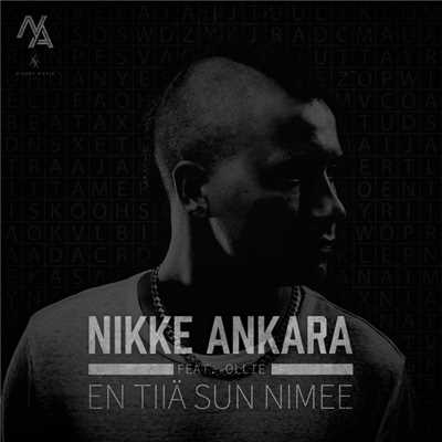 シングル/En Tiia Sun Nimee (featuring Ollie)/Nikke Ankara