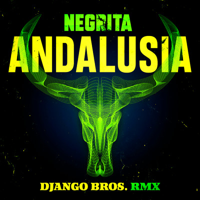 Andalusia (Django Bros Remix)/ネグリータ