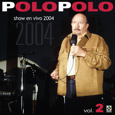 アルバム/Show En Vivo 2004, Vol. 2 (Explicit) (En Vivo)/Polo Polo