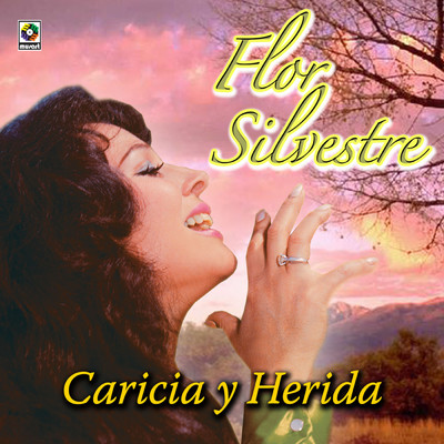Caricia Y Herida/Flor Silvestre