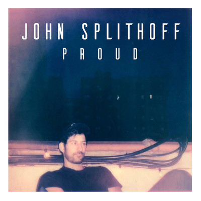 シングル/Proud/John Splithoff