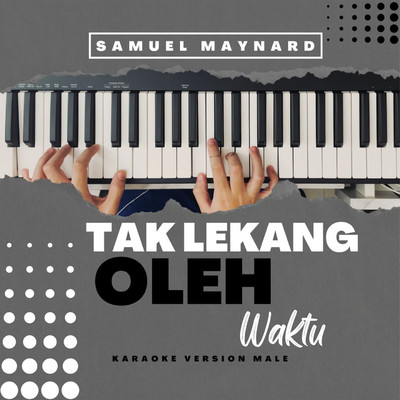 Tak lekang Oleh Waktu (Karaoke Male)/Samuel Maynard