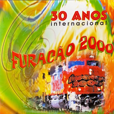 アルバム/Furacao 2000 Internacional 30 anos/Furacao 2000