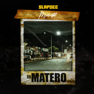 Midnight in Matero/Slapdee