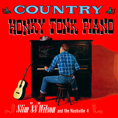 Railroad Honkytonk/Slim ”88” Wilson & The Nashville Four