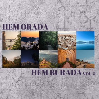 Hem Orada Hem Burada Vol.5/Various Artists