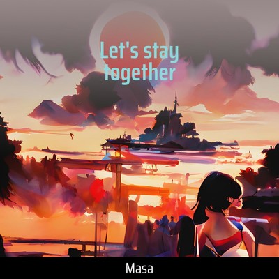 Let's stay together/Masa