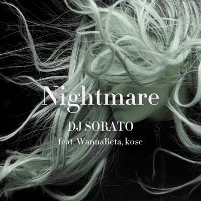 Nightmare (feat. Wannabeta & k0se)/DJ SORATO