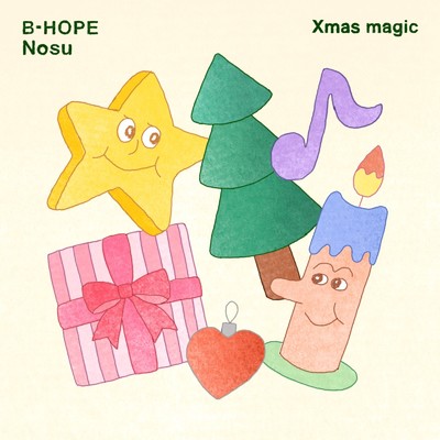Xmas magic/Nosu & B-HOPE