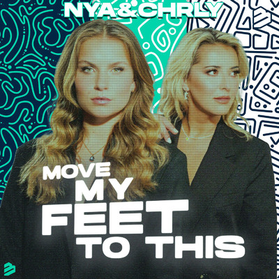 Move My Feet To This/NYA & CHRLY