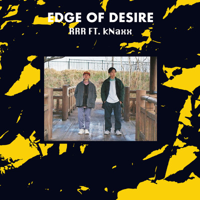 EDGE OF DESIRE (feat. kNaxx)/RRR