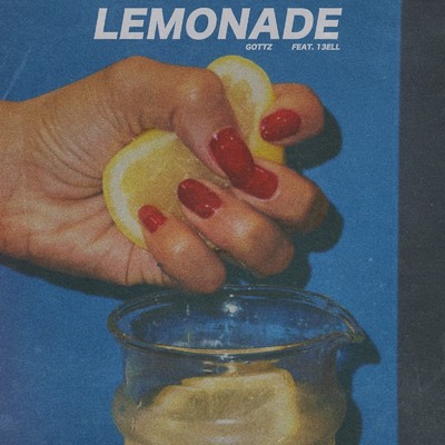 Lemonade (feat. 13ELL)/Gottz