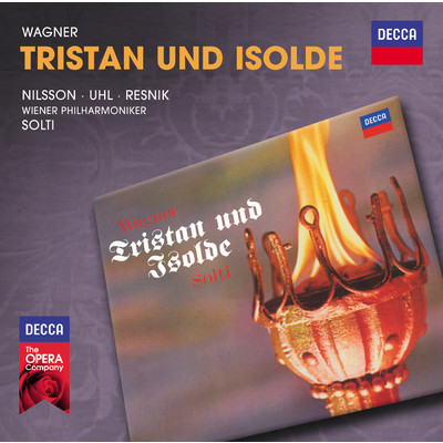 Wagner: Tristan Und Isolde/ビルギット・ニルソン／フリッツ・ウール／レジーナ・レズニック／アーノルド・ヴァン・ミル／トム・クラウゼ／ウィーン・フィルハーモニー管弦楽団／サー・ゲオルグ・ショルティ
