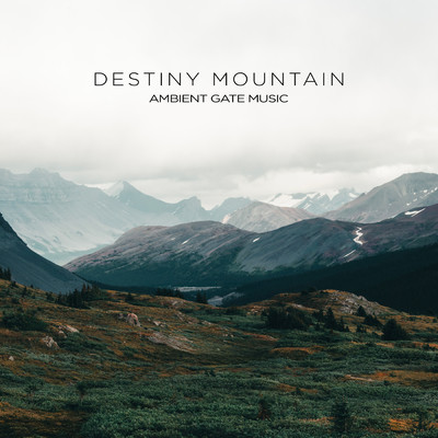 アルバム/Destiny Mountain/Ambient Gate Music／Raymoon